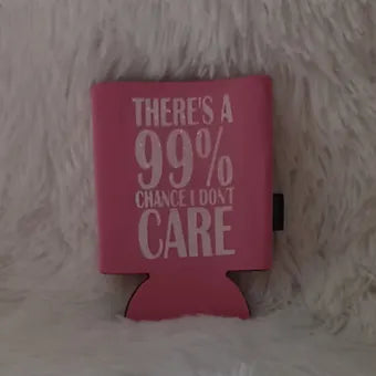 There's A 99% Chance I Don't Care